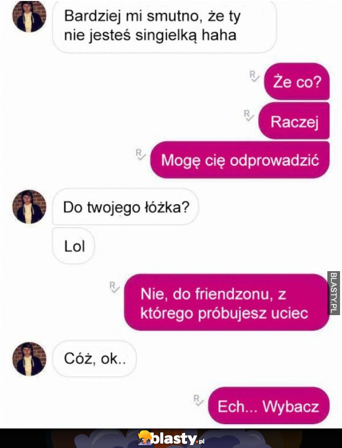 Kiedy próbujesz się za wszelką cenę wydostać z friendzonu