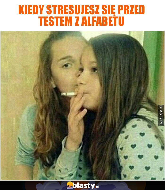 Kiedy stresujesz się przed testem z alfabetu