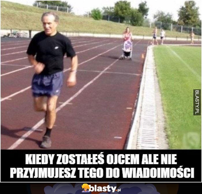 Kiedy zostałeś ojcem ale nie przyjmujesz tego do wiadomości