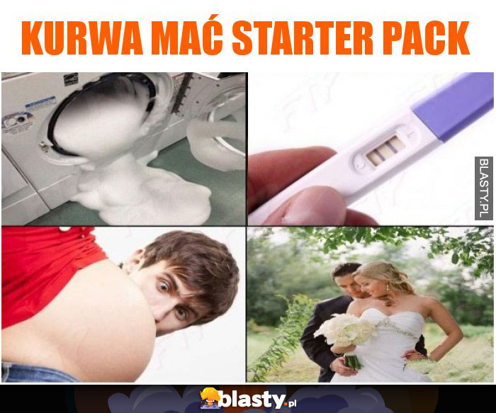 Kurwa mać starter pack