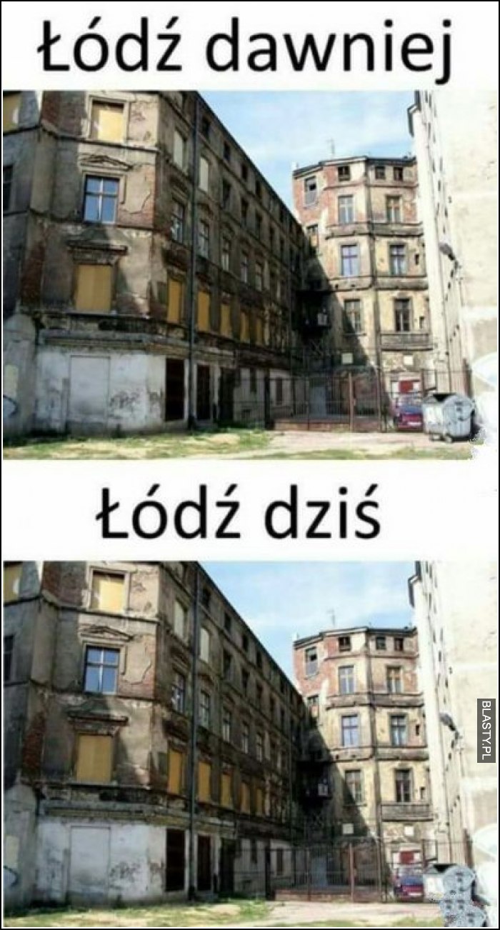 Łódź dawniej vs łódź dzisiaj