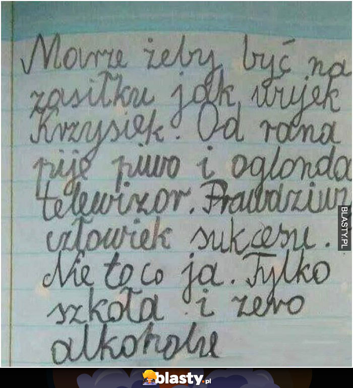 Może by być na zasiłku
