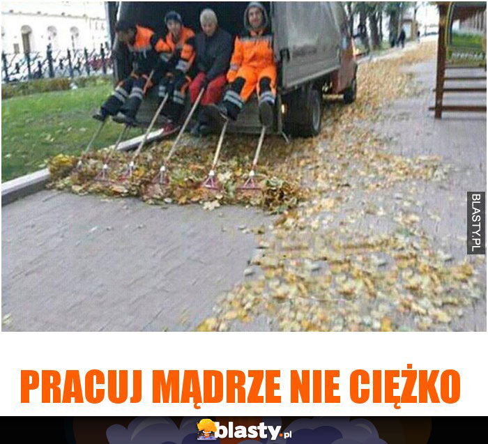 Pracuj mądrze nie ciężko