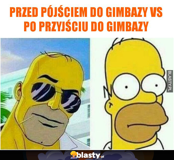 Przed pójściem do gimbazy vs po przyjściu do gimbazy