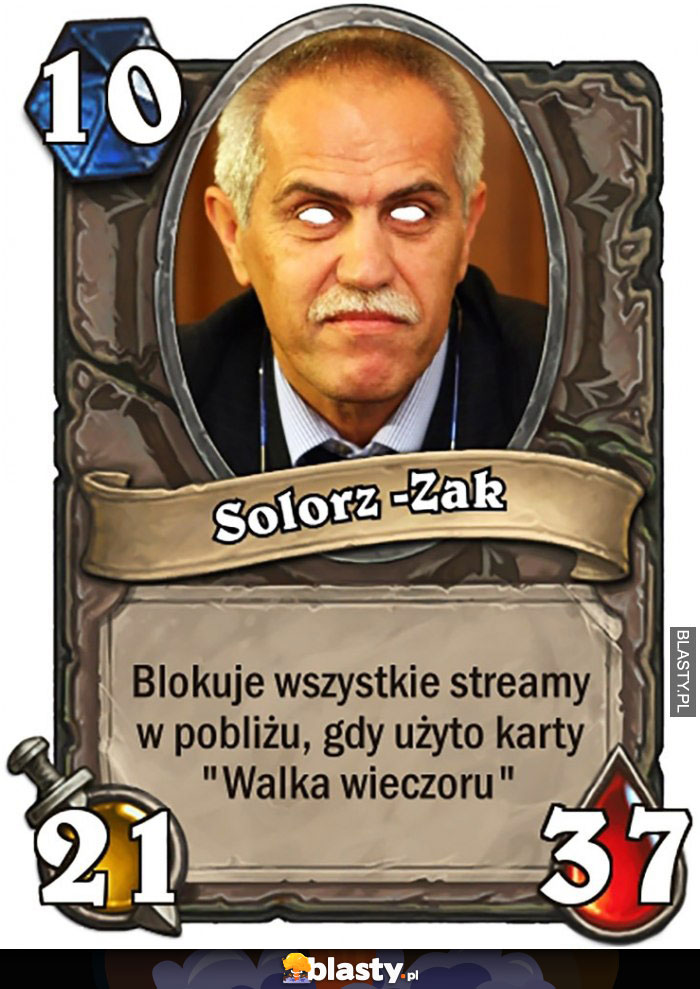 solorz żak blokuje wszystkie streamy w poblizu gdy uzyto karty walka wieczoru karta hearthstone