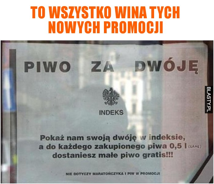 To wszystko wina tych nowych promocji