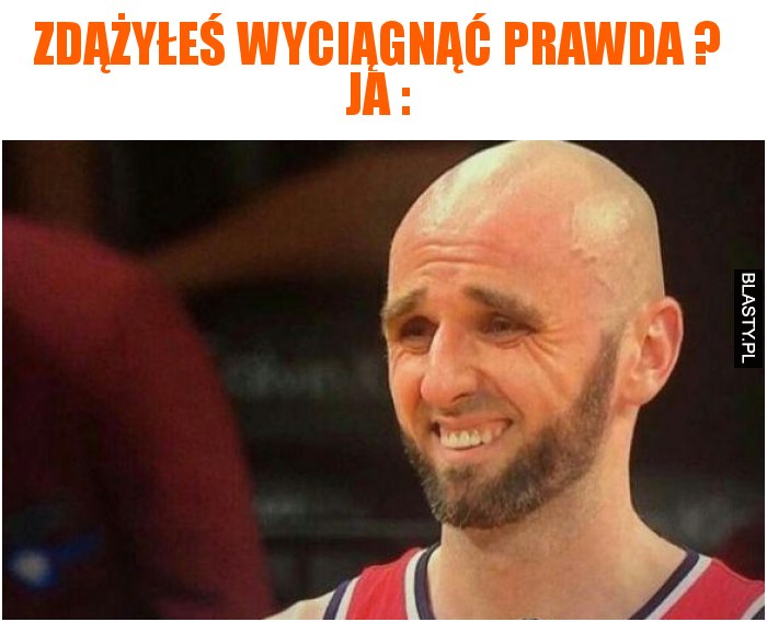 Zdążyłeś wyciągnąć prawda ?