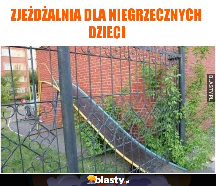 Zjeżdżalnia dla niegrzecznych dzieci