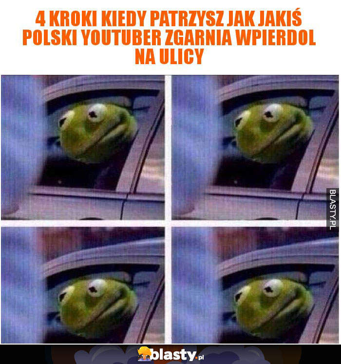 4 kroki kiedy patrzysz jak jakiś polski youtuber zgarnia wpierdol na ulicy