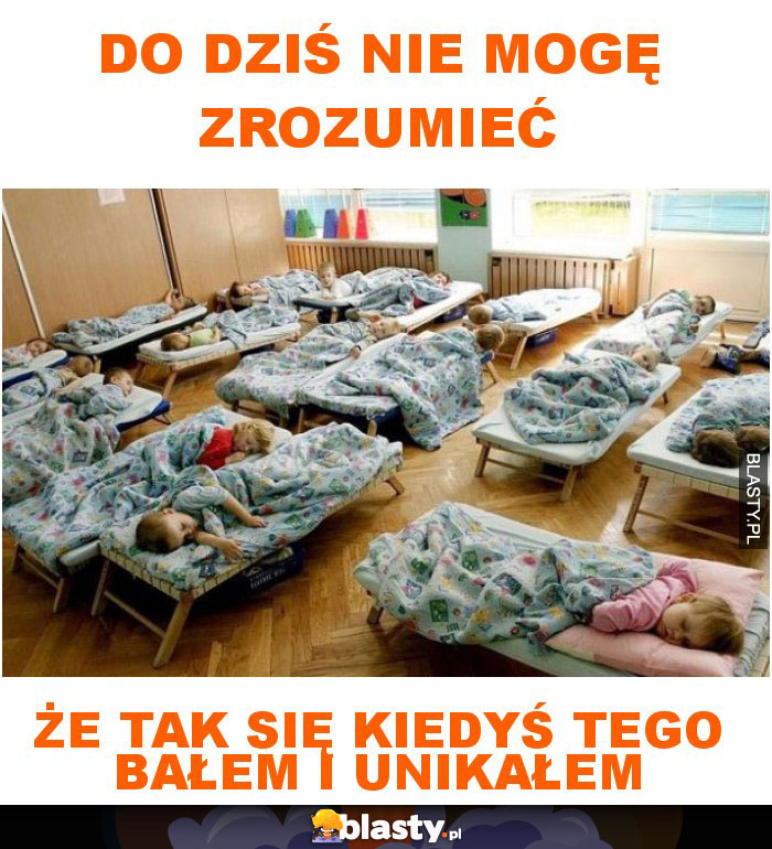 Do dziś nie mogę zrozumieć że tak się kiedyś tego bałem i unikałem