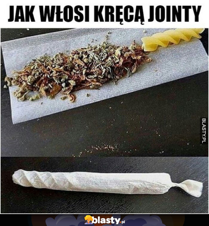 Jak włosi kręcą jointy