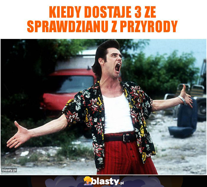 kiedy dostaje 3 z przyry kiedy dostaje 3 z przyry