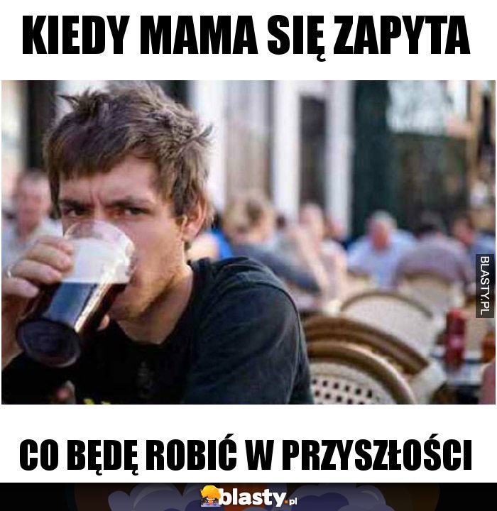 Kiedy mama się zapyta...