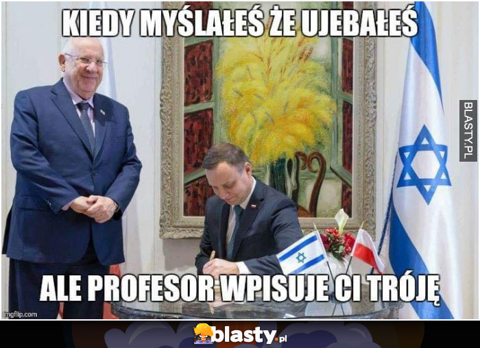 Kiedy myślisz, że ujebałeś