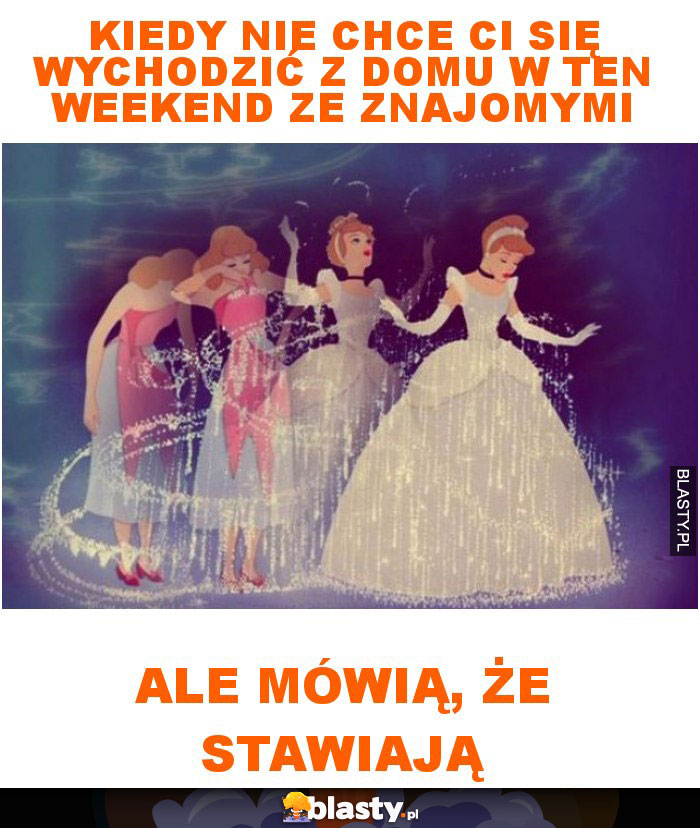 Kiedy nie chce ci się wychodzić z domu w ten weekend ze znajomymi