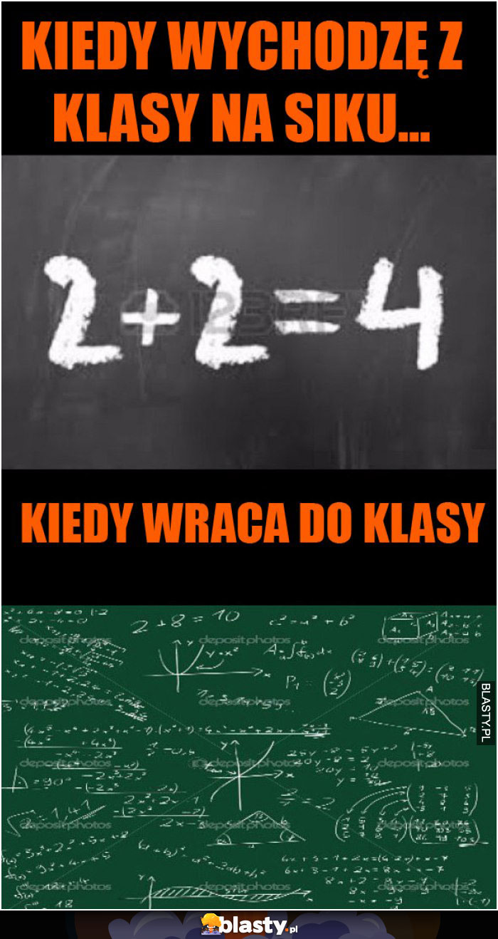 Kiedy wychodzę z klasy na siku