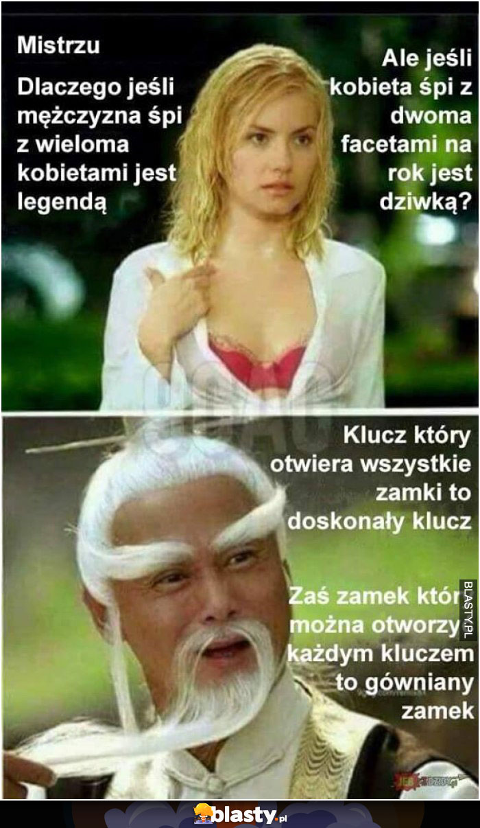 Mistrzu dlaczego jeśli mężczyzna śpi z wieloma kobietami