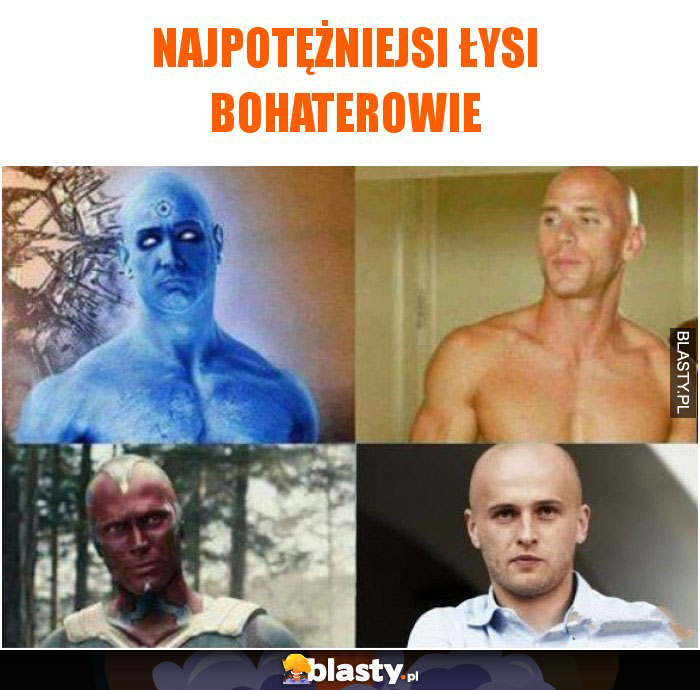 Najpotężniejsi łysi bohaterowie