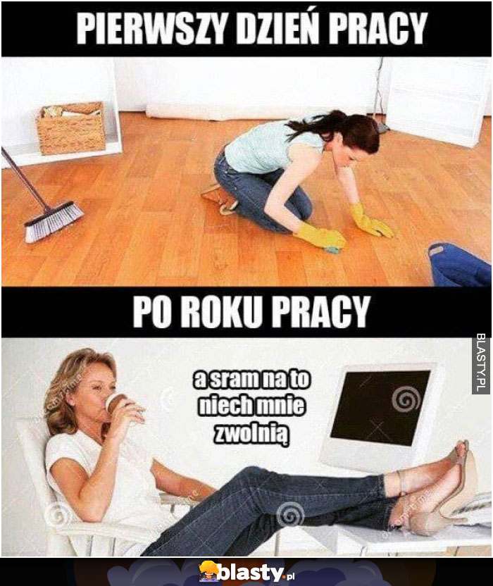 Pierwszy dzień pracy vs po roku pracy