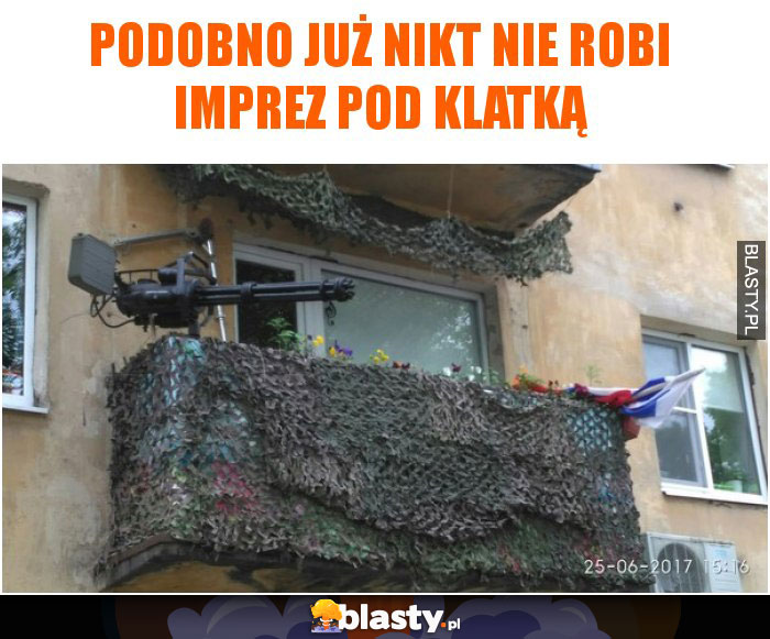 Podobno już nikt nie robi imprez pod klatką