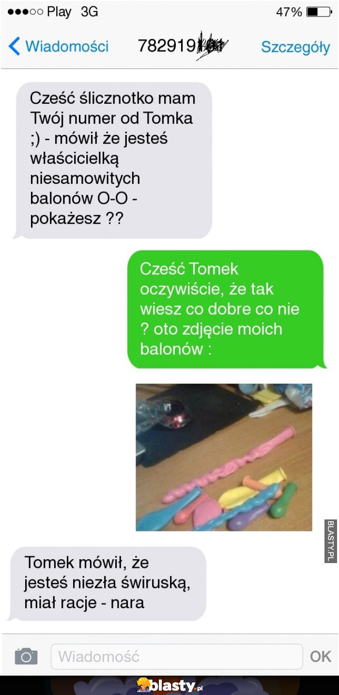 Słyszałem, że jesteś właścicielką niesamowitych balonów