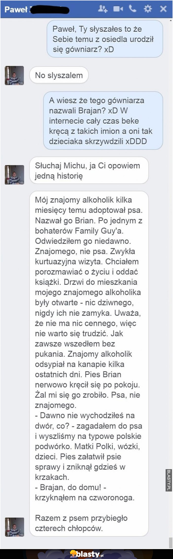 Ty słyszałeś, że temu z osiedla urodził się gówniak