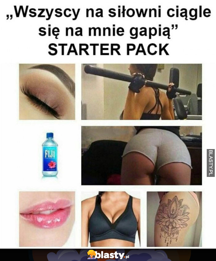 Wszyscy na siłowni ciągle się na mnie gapią starter-pack