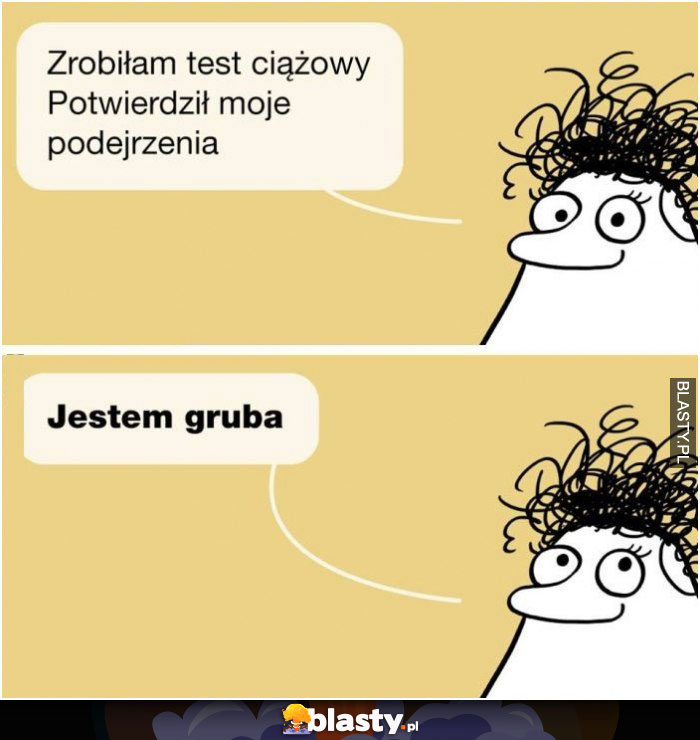 Zrobiłam test ciążowy...