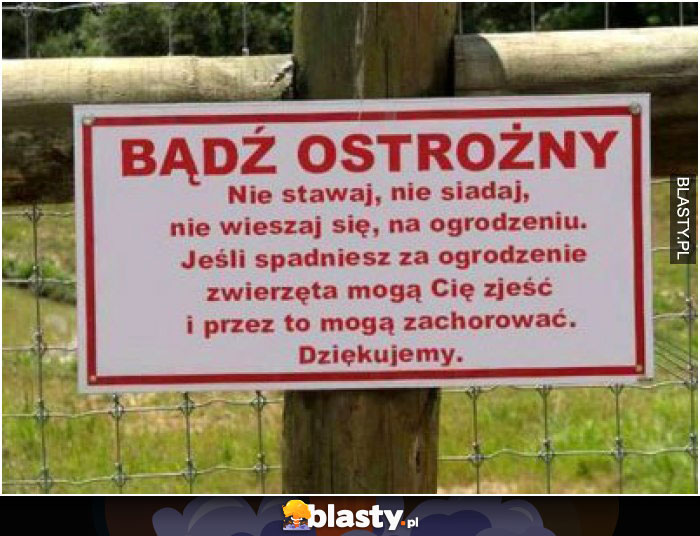 Bądź ostrożny