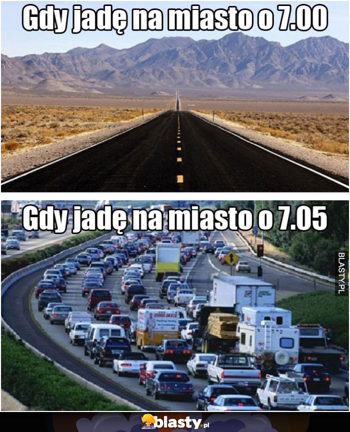 Gdy jadę na miasto o 7.00