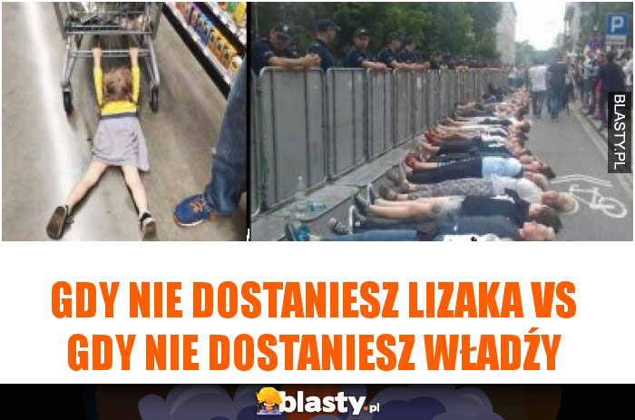 Gdy nie dostaniesz lizaka vs Gdy nie dostaniesz władźy