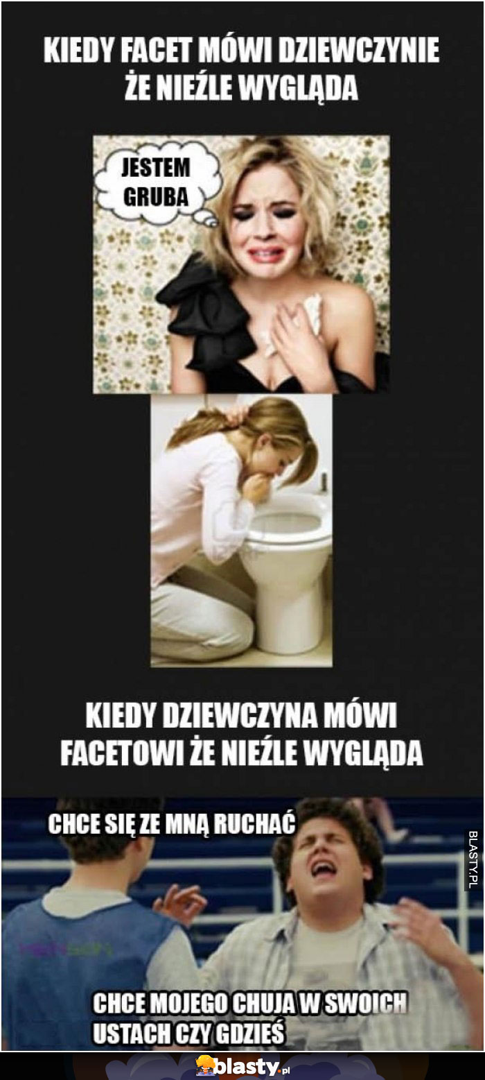 Kiedy facet mówi lasce, że nieźle wygląda