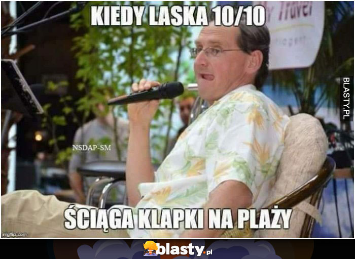 kiedy laska sciaga klapki na plazy