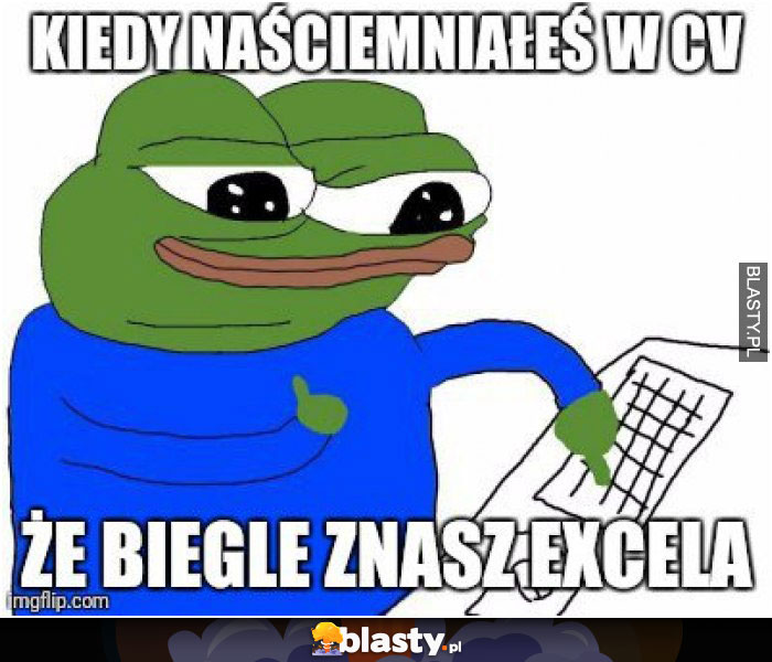 Kiedy naściemniałeś w CV, że biegle znasz excela