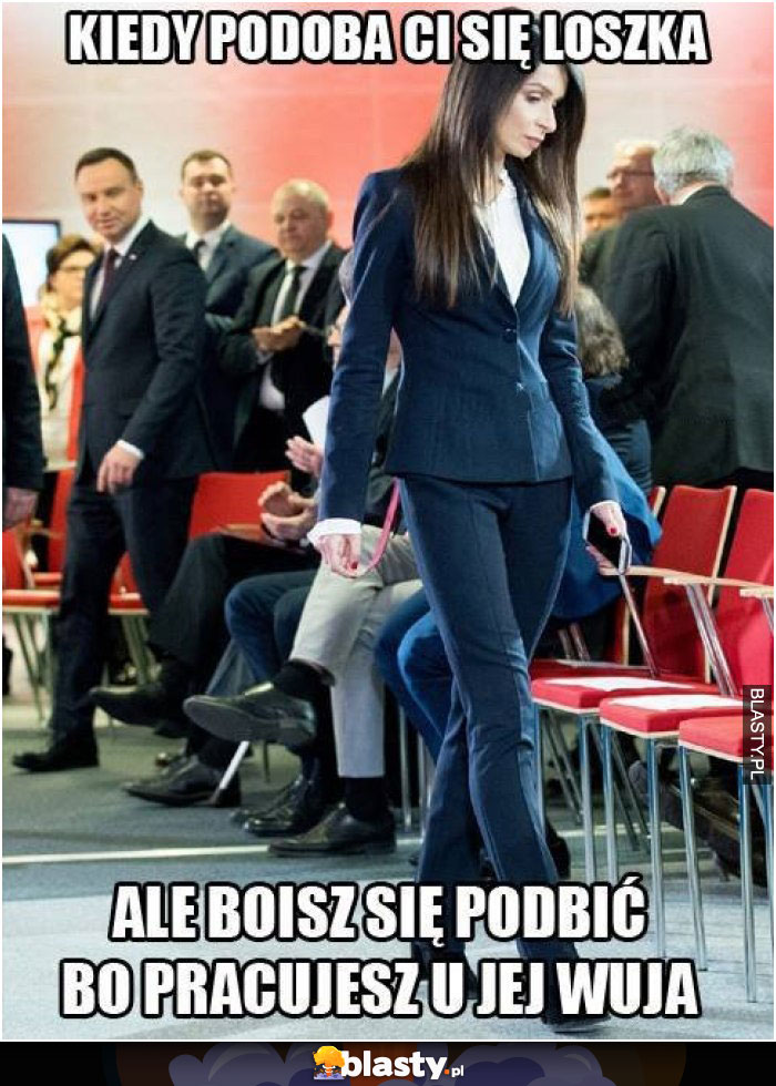 Kiedy podoba cie się loszka