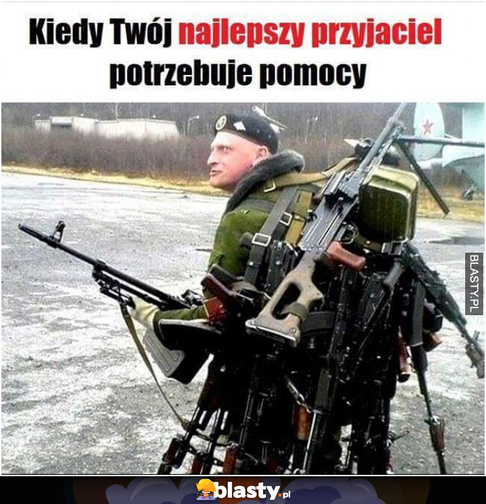 kiedy twoj najlepszy przyjaciel potrzebuje pomocy