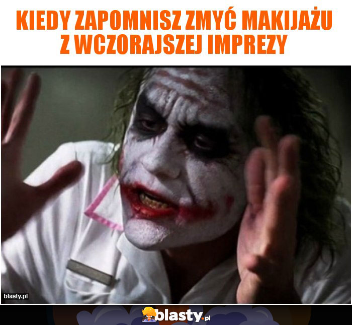 Kiedy zapomnisz zmyć makijażu z wczorajszej imprezy