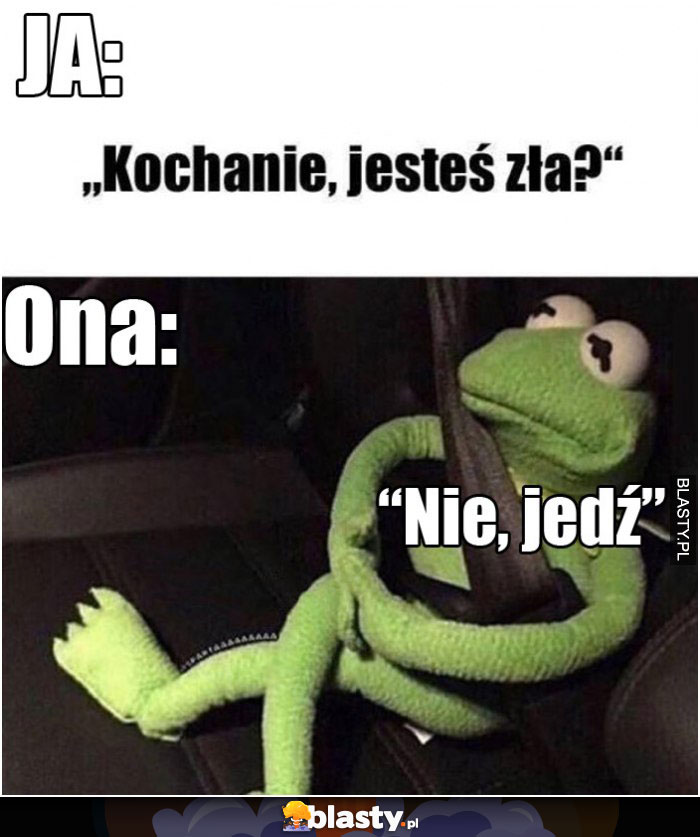 Kochanie jesteś zła?