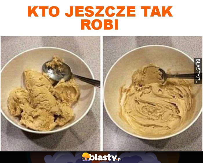 Kto jeszcze tak robi