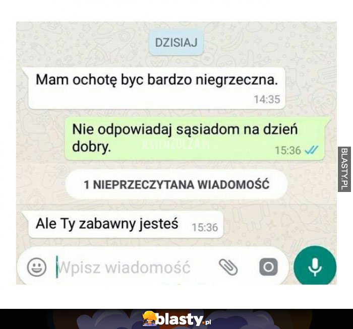 Mam ochotę być bardzo niegrzeczna