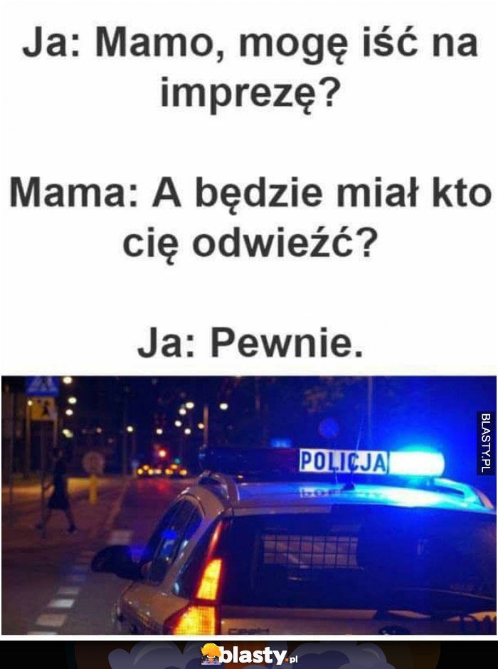 Mamo mogę iść na imprezę ?