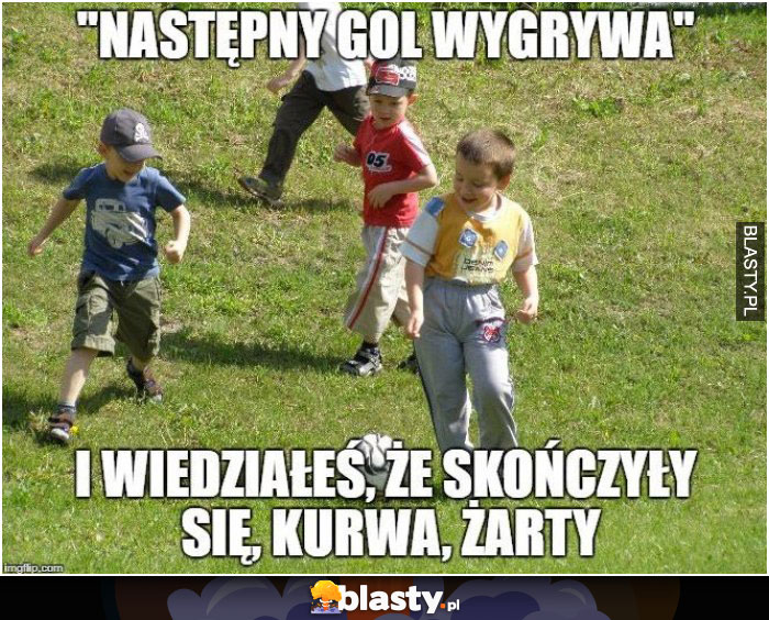 Następny gol wygrywa