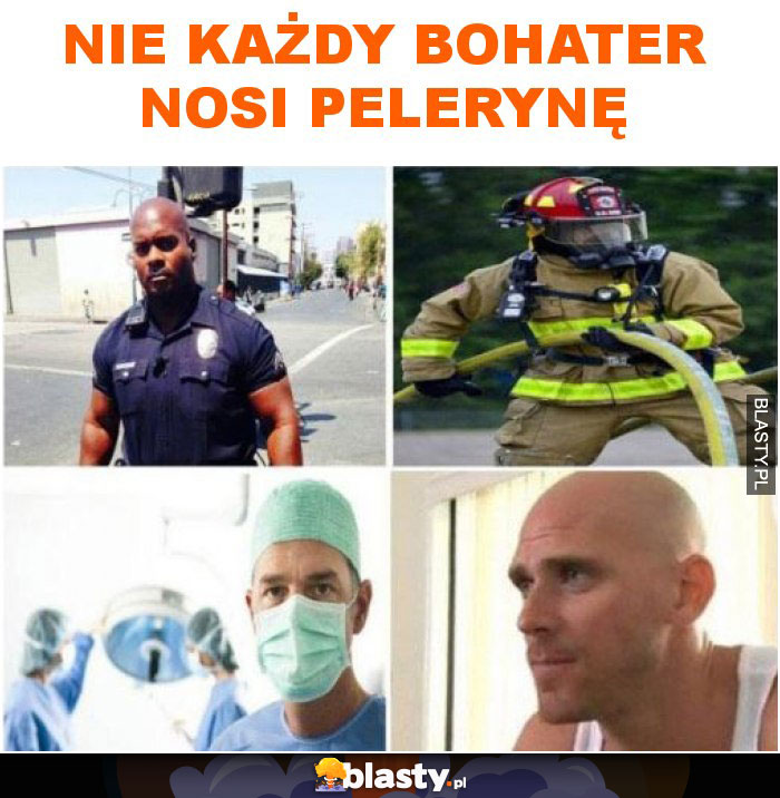 Nie każdy bohater nosi pelerynę