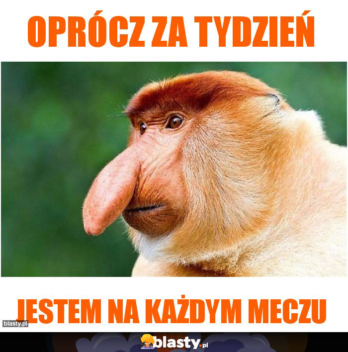 oprócz za tydzień