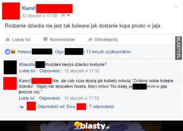 Rodzenie dziecka nie jest tak bolesne jak dostanie kopa prosto w jaja