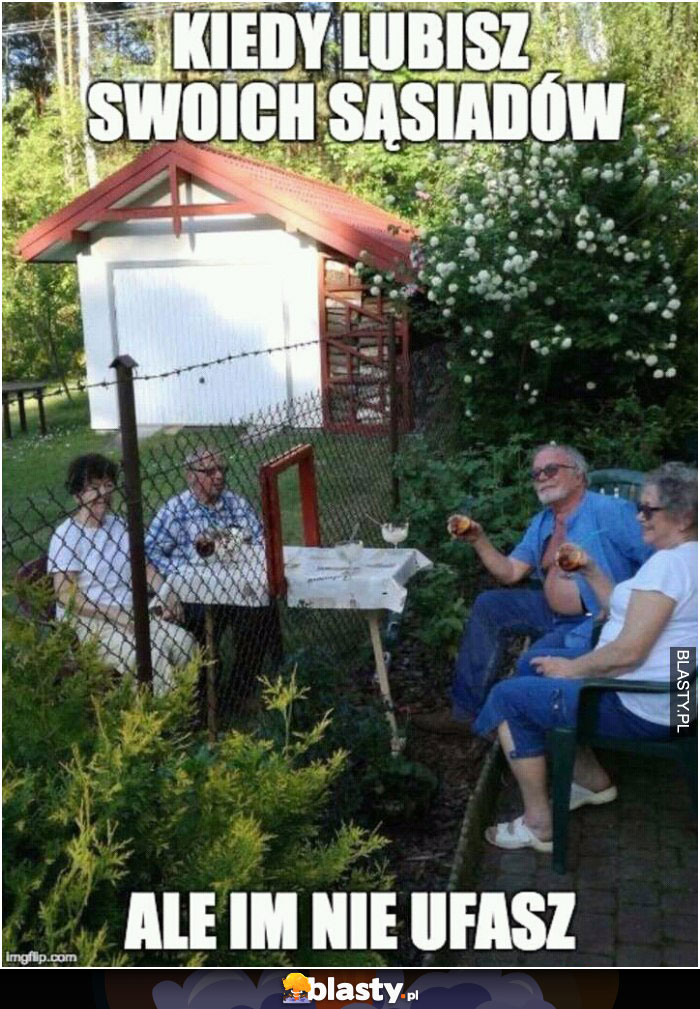 Sąsiad sąsiadowi sąsiadem