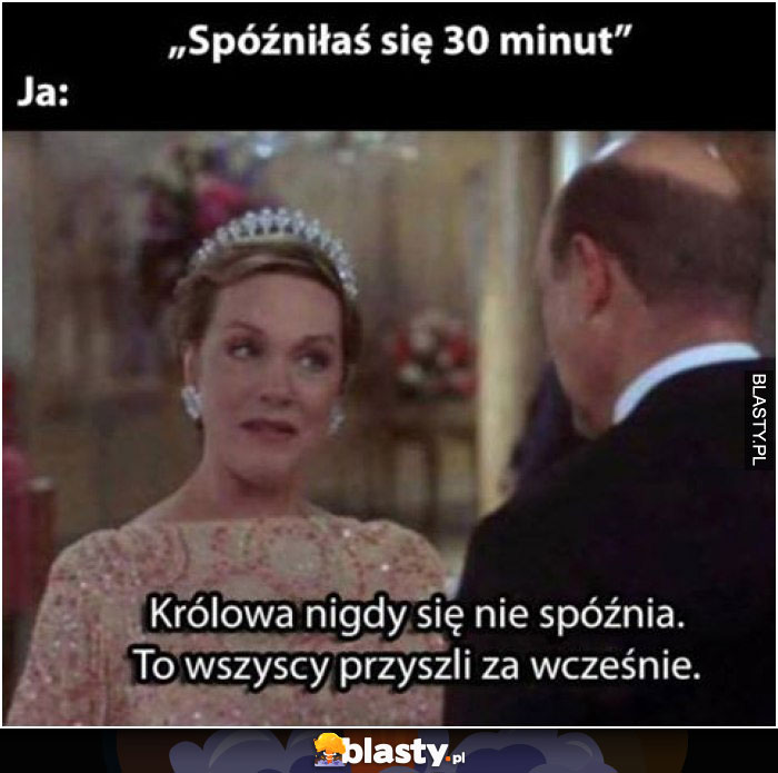 spóźniłaś sie