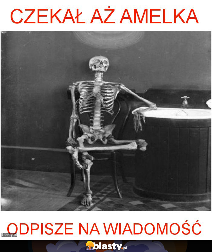 Czekał aż Amelka