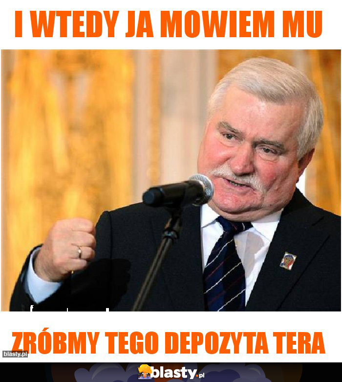 I wtedy ja mowiem mu