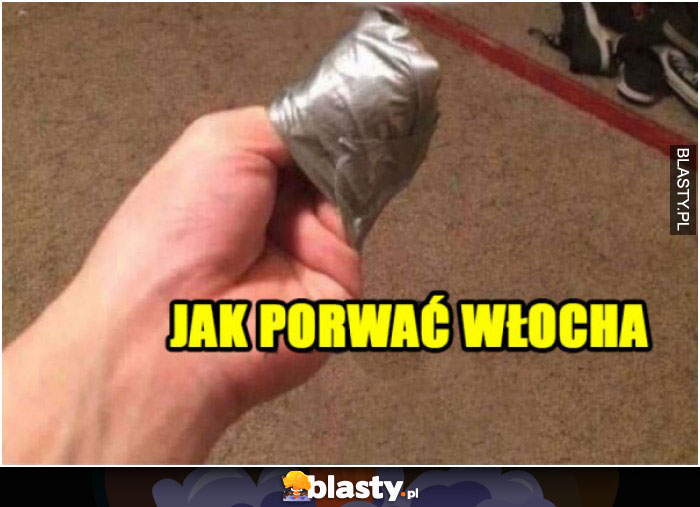 Jak porwać włocha